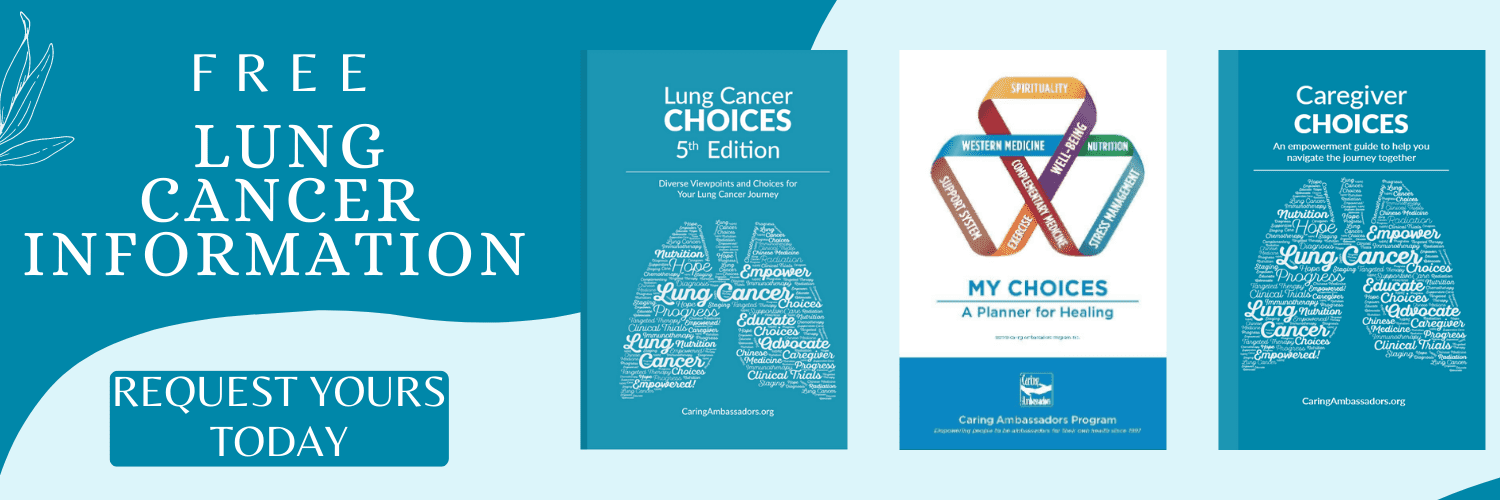 Offered for Free the Choices bundle. A trilogy of books with comprehensive lung cancer information.